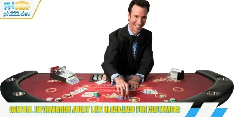 General information about Live Blackjack for customers