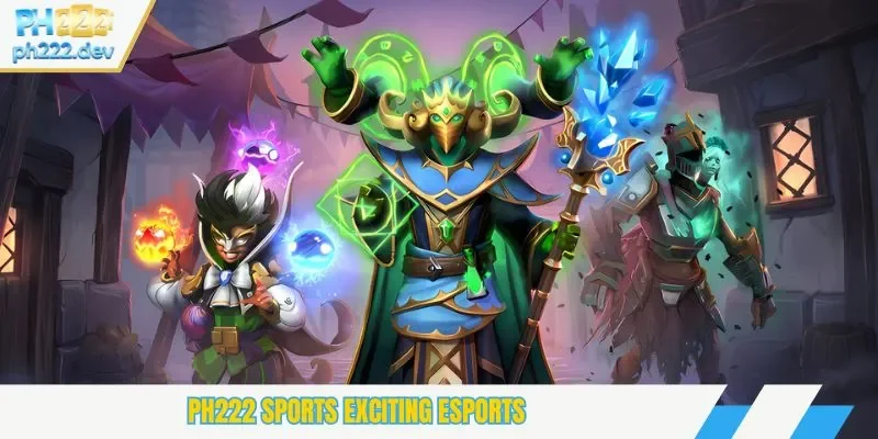 PH222 Sports exciting esports